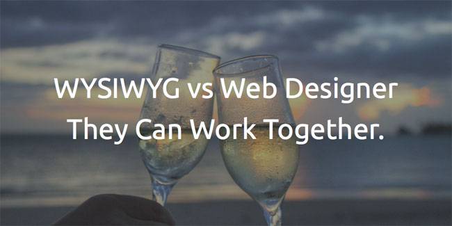 WYSIWYG vs Web Designer.